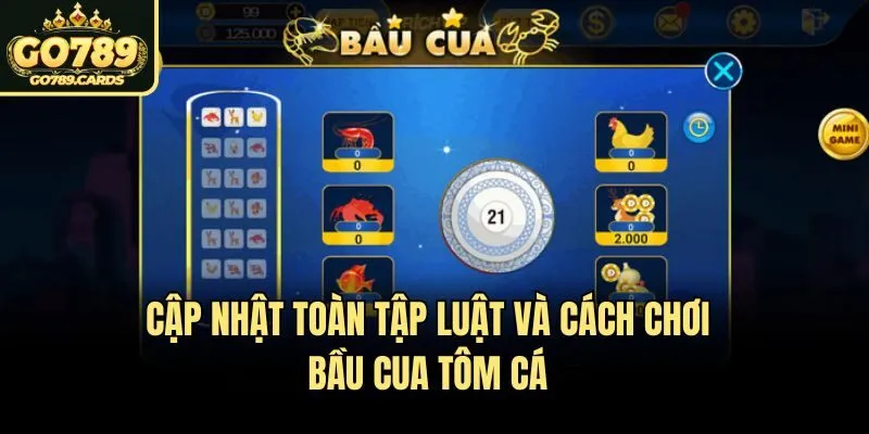 Cập nhật toàn tập luật và cách chơi Bầu Cua Tôm Cá​